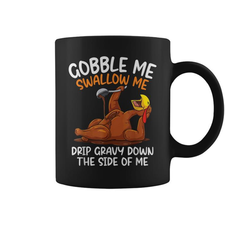 Gobble Me Swallow Me Thanksgiving Coffee Mug