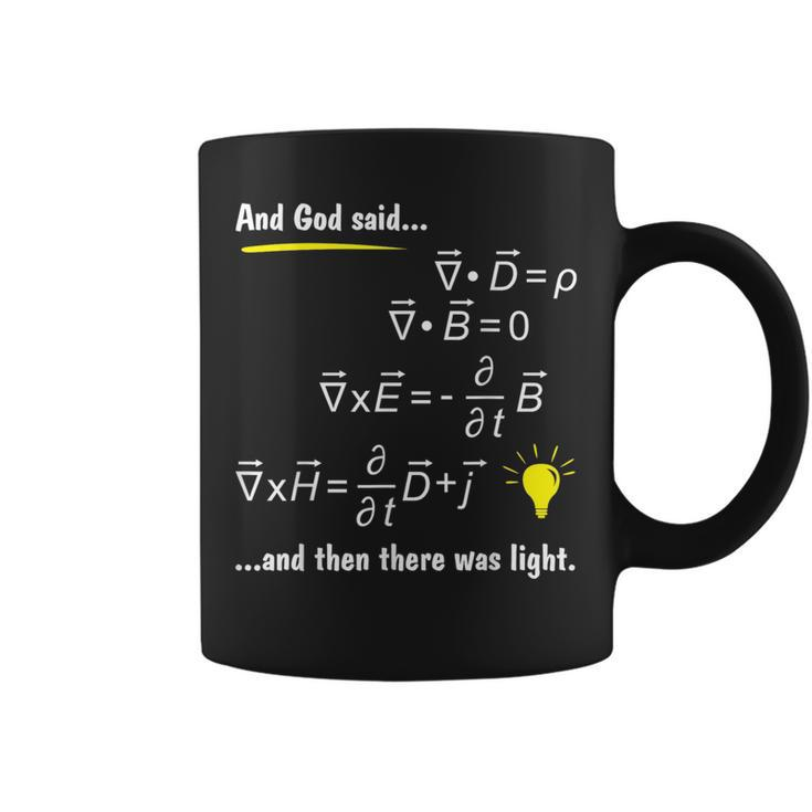 God Said Maxwells Equations And Then There Was Light Physics  Coffee Mug