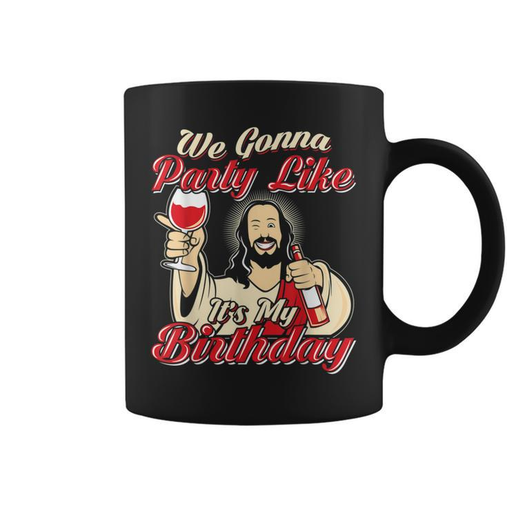 We Gonna Party Like It's My Birthday Christmas Coffee Mug