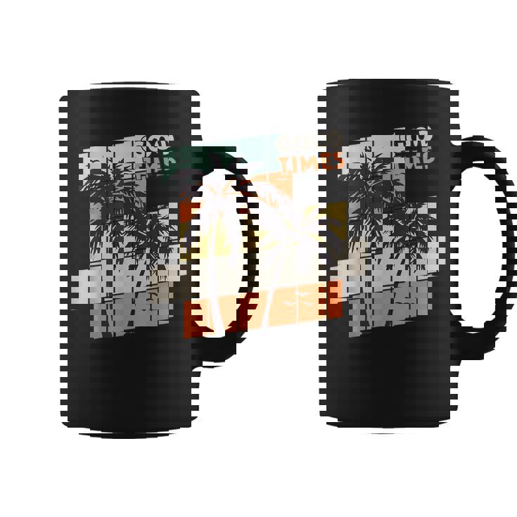 Good Times Palm Trees Summer Vacation Beach Summer Coffee Mug