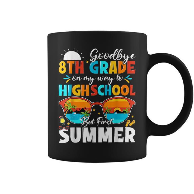 Goodbye 8Th Grade Graduation To Highschool Hello Summer Kids  Coffee Mug