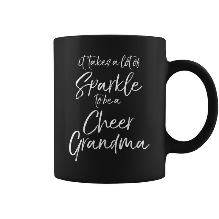 Grandma It Takes A Lot Of Sparkle To Be A Cheer Grandma Coffee Mug