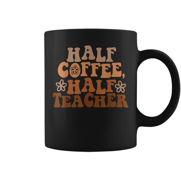 Groovy Half Coffee Half Teacher First Day Back To School Coffee Mug