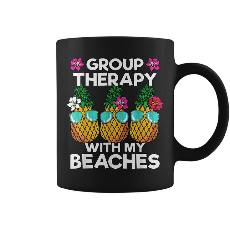 Group Therapy With My Beaches Pineapple Girls Trip Women  Coffee Mug