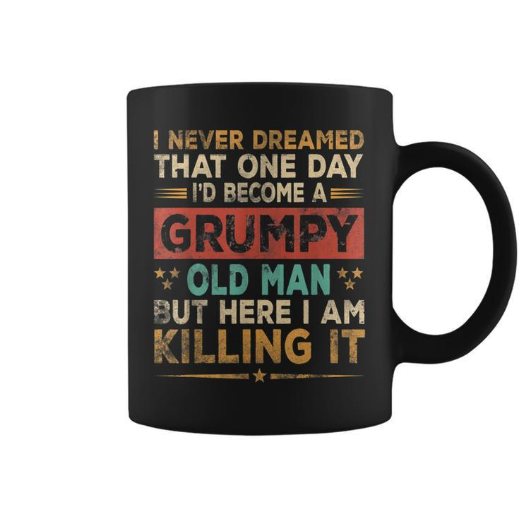 Grumpy Old Man Here I Am Killing It Grumpy Grandpa Vintage  Gift For Mens Coffee Mug