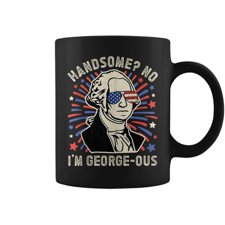 Handsome No Im Georgeous George Washington 4Th Of July 1776 1776 Funny Gifts Coffee Mug