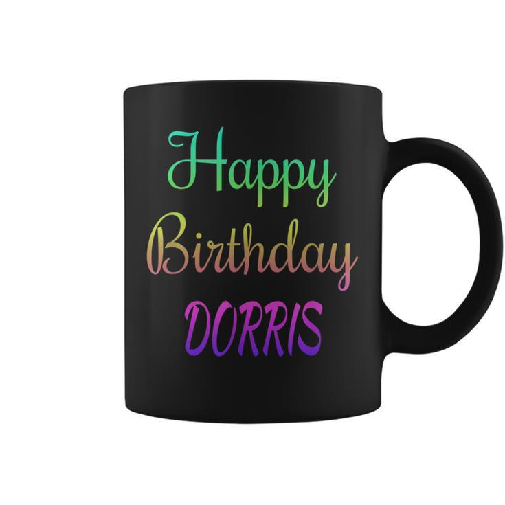 Happy Birthday Dorris Idea Coffee Mug
