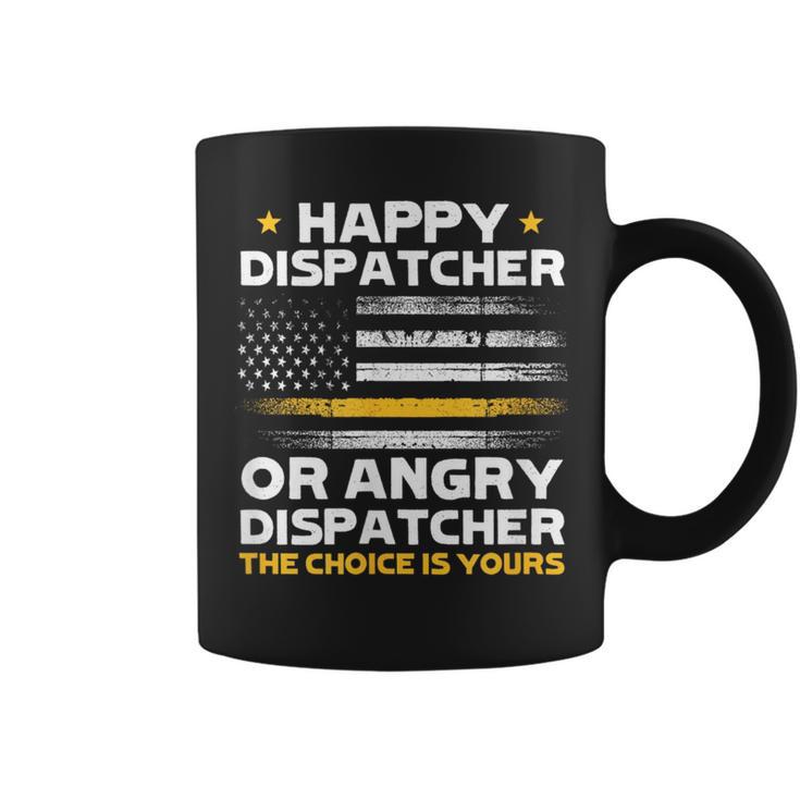 Happy Dispatcher Or Angry Dispatcher 911 Operator Emergency  Coffee Mug