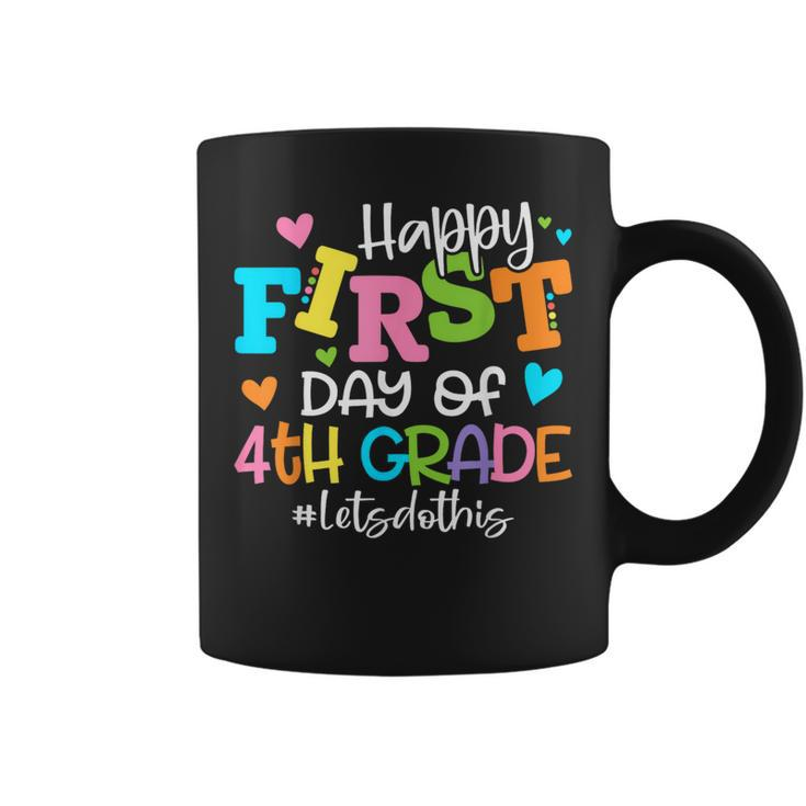 Happy First Day Of 4Th Grade Let's Do This Back To School Coffee Mug