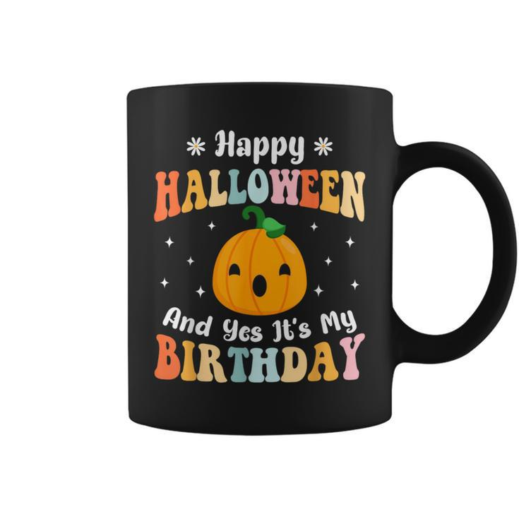 Happy Halloween & Yes It's My Birthday Halloween Day Party Coffee Mug