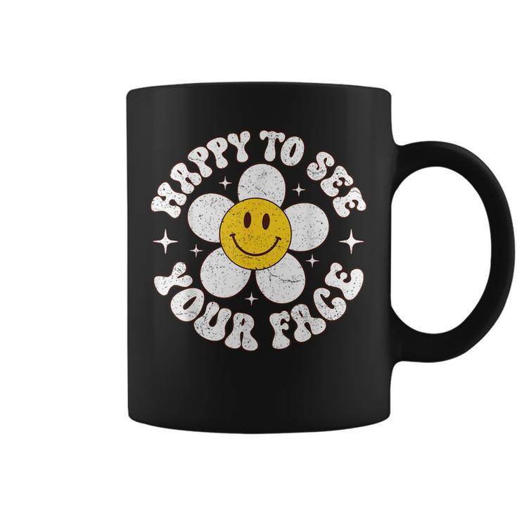 Happy To See Your Face Cute First Day Of School Friend Squad Coffee Mug