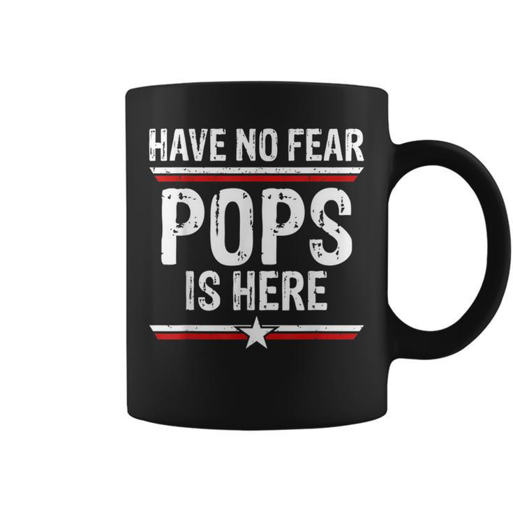 Have No Fear Pops Is Here Funny Dad Grandpa Papa  Coffee Mug