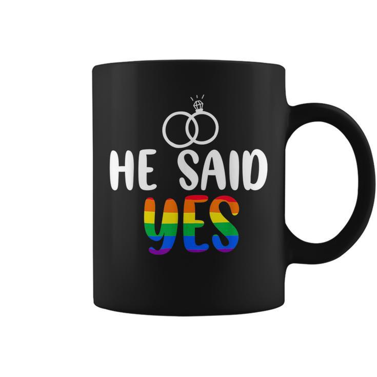 He Said Yes Gay Engagement He Said Yaaas Gay Couples  Coffee Mug