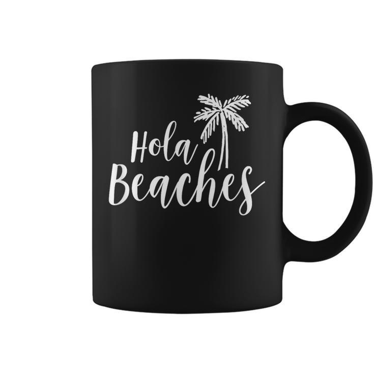 Hola Beaches VacationBeach For Cute Coffee Mug