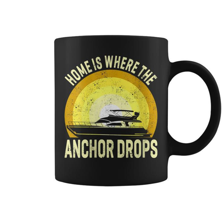 Home Is Where The Anchor Drops Boat Nautical Sailor Boating  Coffee Mug