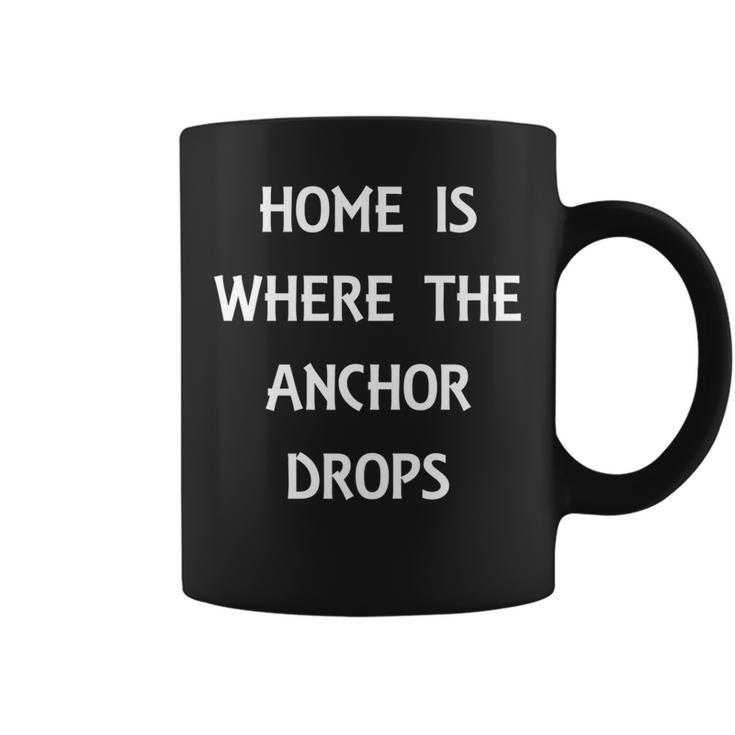 Home Is Where The Anchor Drops Preppy Nautical Boat Coffee Mug