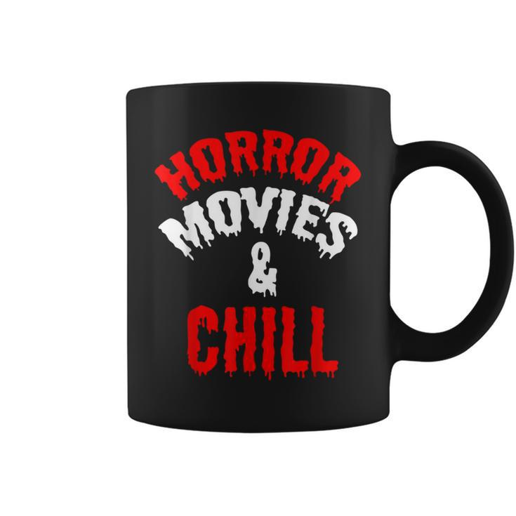 Horror  T Horror Movies And Chill Movies Coffee Mug