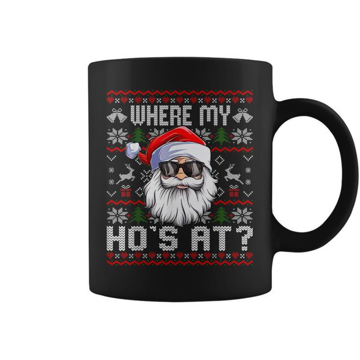 Where My Hos At Ugly Christmas Sweater Santa Claus Style Coffee Mug
