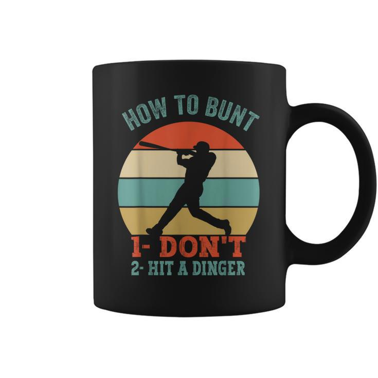 How To Bunt Dont Hit A Dinger Gifts For A Baseball Fan  Coffee Mug