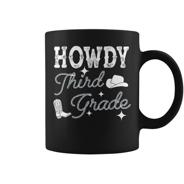Howdy Third Grade Teacher Student Back To School 3Rd Grade Coffee Mug