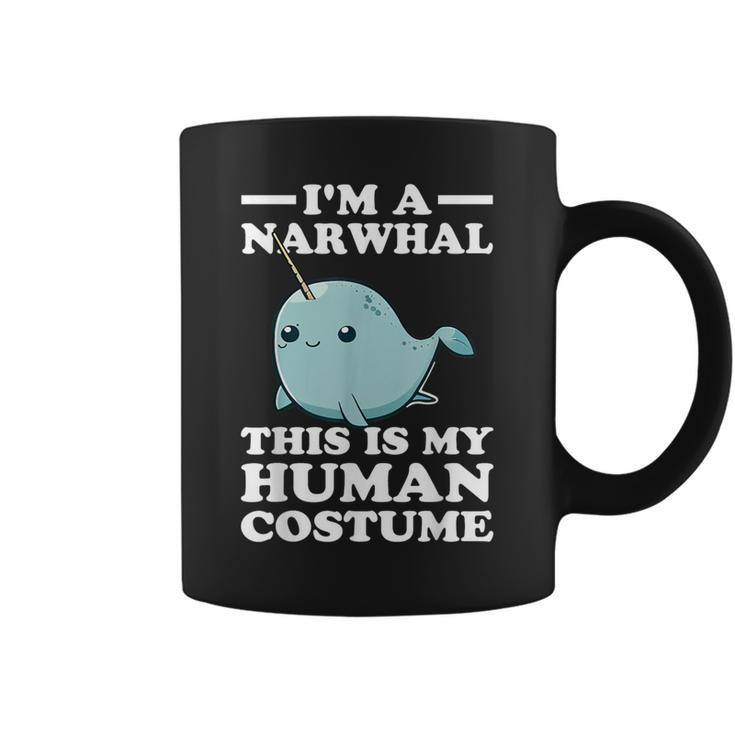 This Is My Human Costume I'm A Narwhal Halloween Toddler Coffee Mug