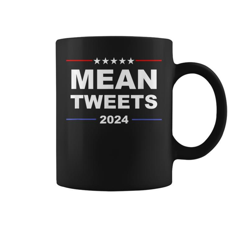 Humorous 'Mean Tweets & Trump 2024' Political Gear Gop Fans Coffee Mug