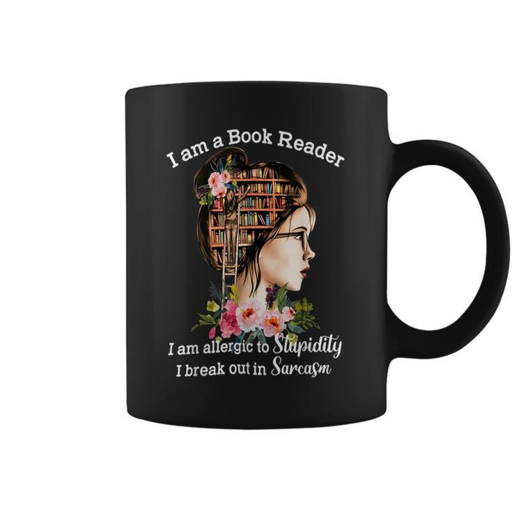 I Am A Book Reader I Am Allergic To Stupidity Coffee Mug