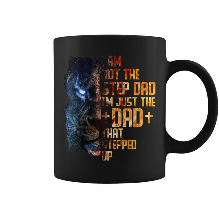 I Am Not The Stepdad I Am The Dad That Stepped Up Fathers  Coffee Mug