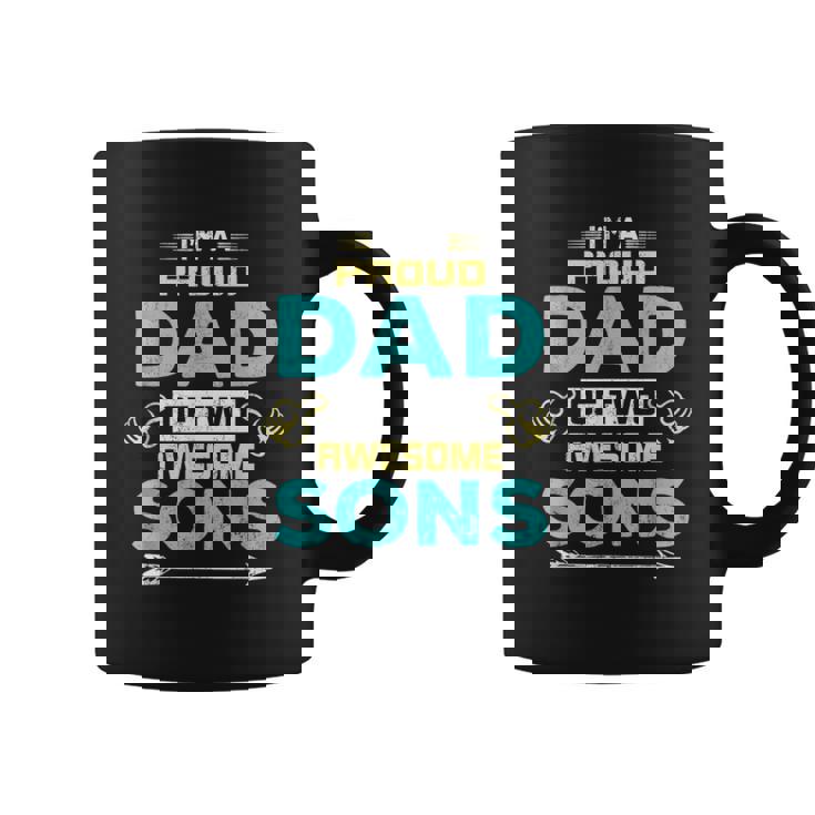 I Am Proud Dad Of Two Awesome Sons  Coffee Mug