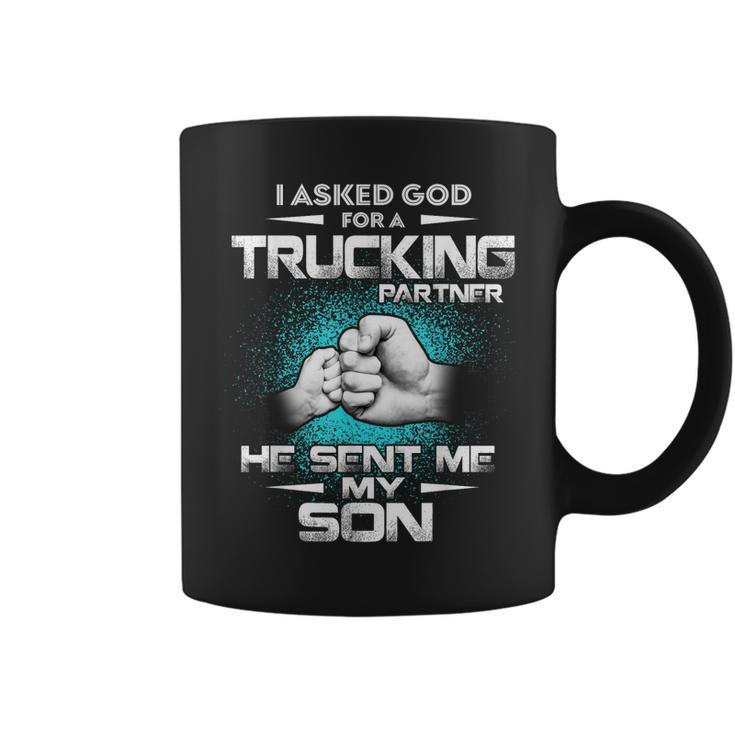 I Asked God For A Trucking Partner He Sent Me My Son Family  Coffee Mug
