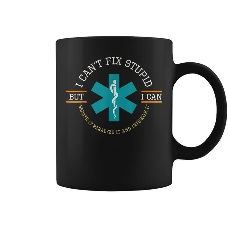 I Cant Fix Stupid I Can Sedate It Paralyze It  Coffee Mug