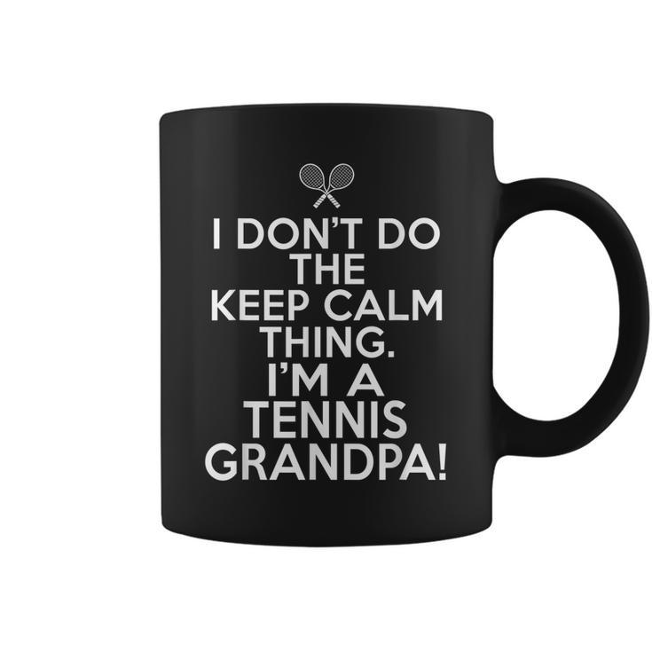 I Dont Do Keep Calm  For Tennis Grandpas Coffee Mug
