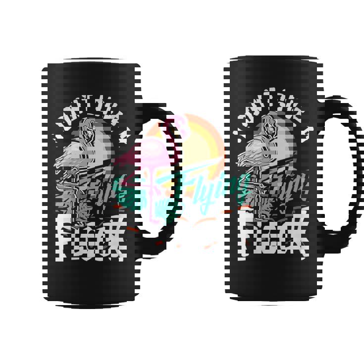 I Dont Give A Flying Flock Flamingo Lover Funny  Coffee Mug