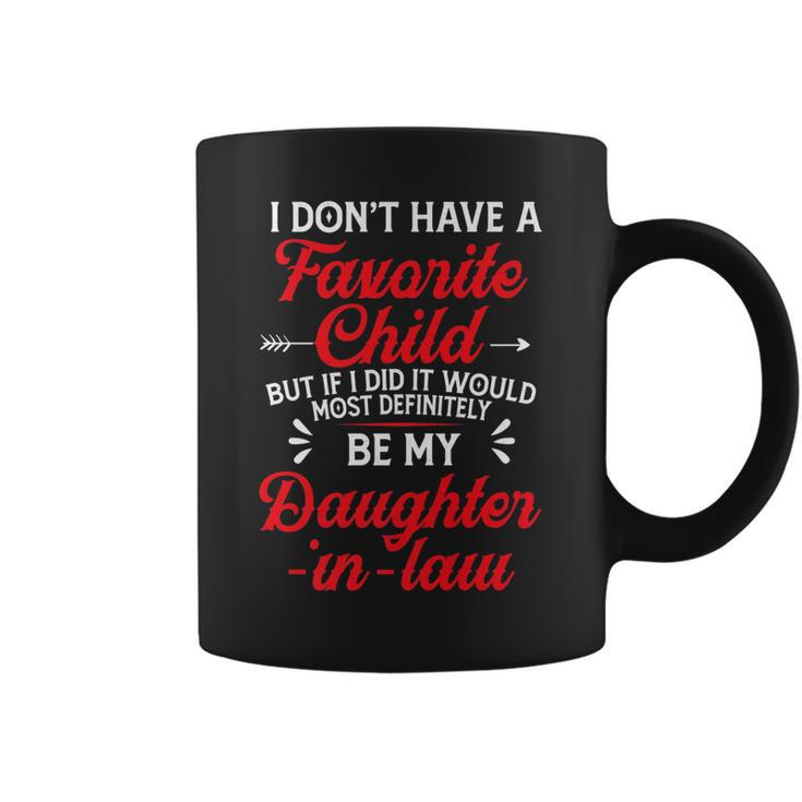 I Dont Have A Favorite Child For Motherinlaw Mothers Day Coffee Mug