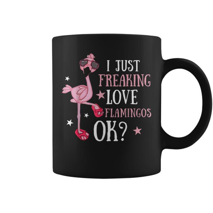 I Just Freaking Love Flamingos Ok - Flamingo Lover  Flamingo Funny Gifts Coffee Mug