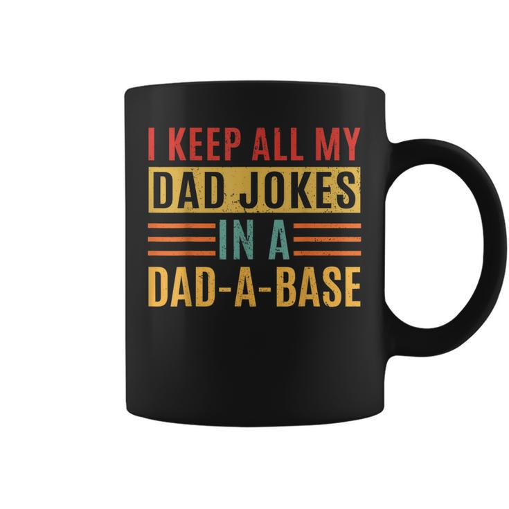I Keep All My Dad Jokes In A Dadabase  Gift For Mens Coffee Mug