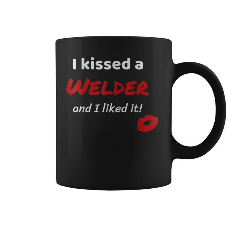 I Kissed A Welder And I Liked It Job Work  Coffee Mug
