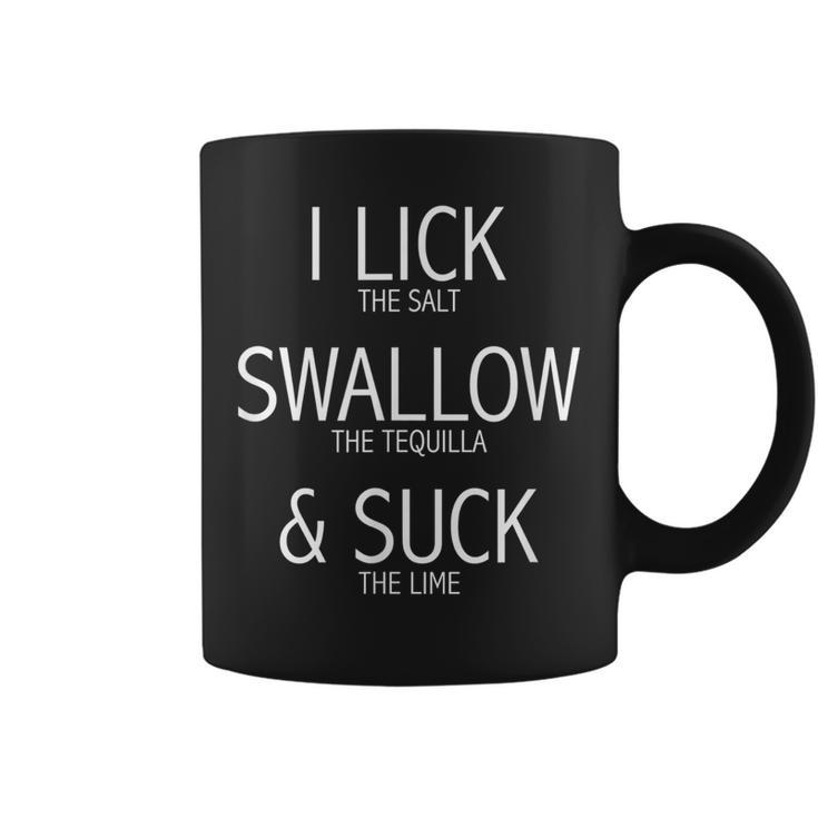 I Lick Swallow Suck Tequila Alcohol Lime Cinco De Mayo Gift Coffee Mug