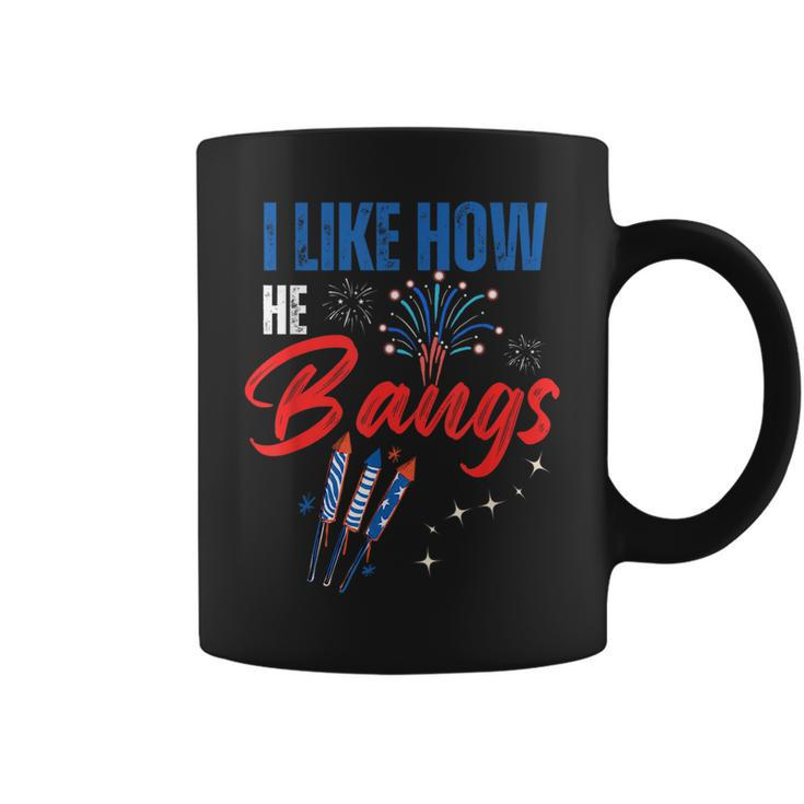 I Like How He Bangs I Like How She Explodes 4Th Of July  Coffee Mug