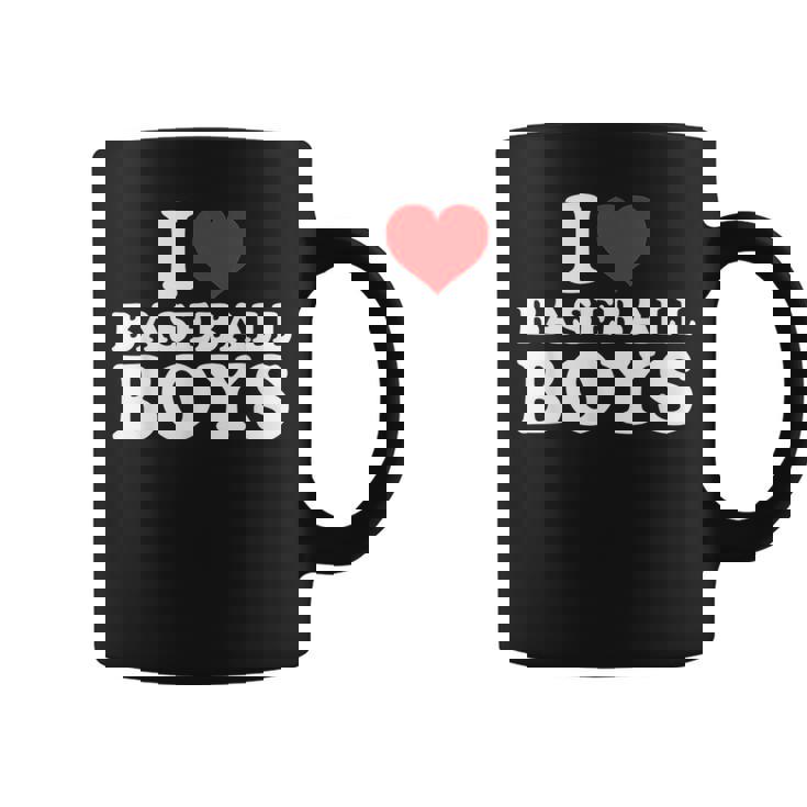 I Love Baseball Boys I Heart Baseball Boys Funny  Coffee Mug