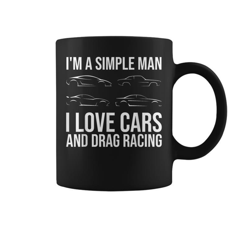 I Love Cars And Drag Racing Auto Enthusiast Muscle Car Guy  Coffee Mug