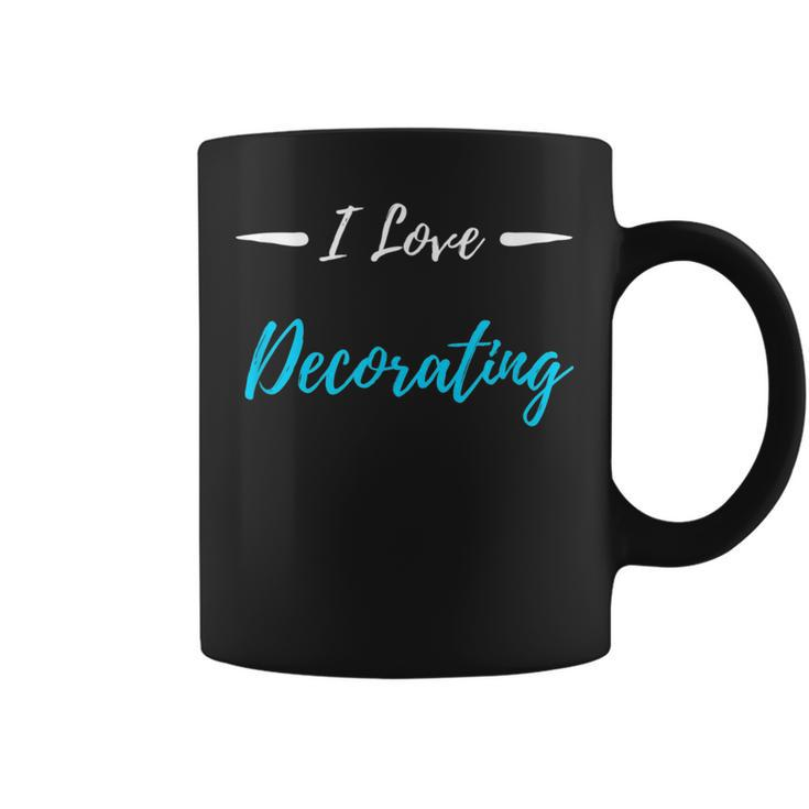 I Love Decorating  Funny Decorator Gift Coffee Mug
