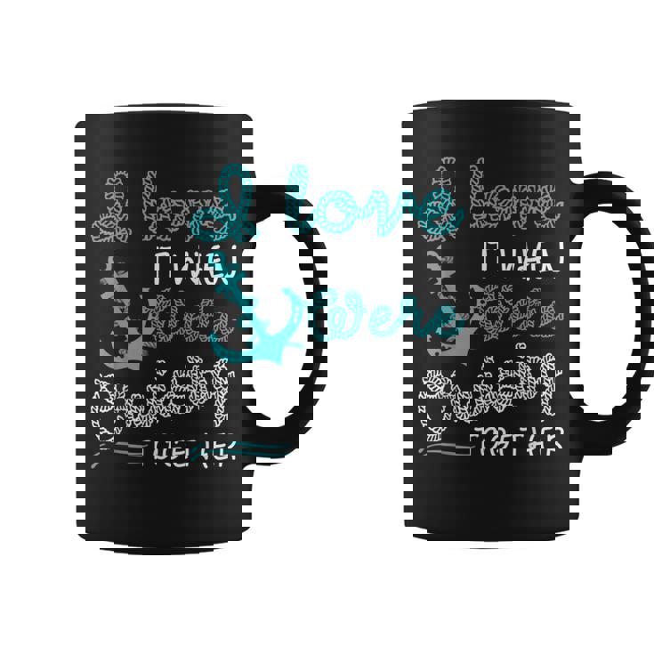 I Love It When Were Cruising Together Family Cruise Matching  IT Funny Gifts Coffee Mug