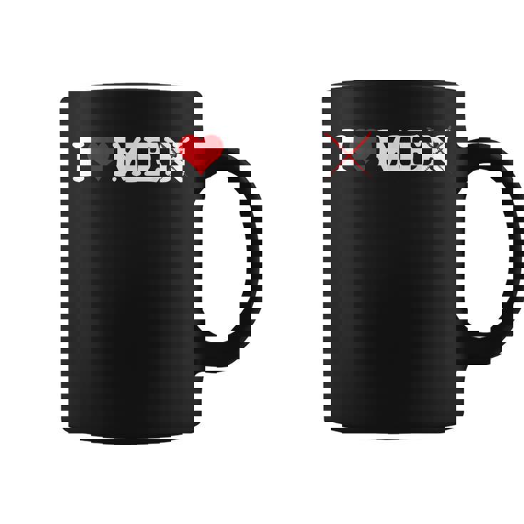 I Love Men Without The N | I Love Men With N Crossed Out Coffee Mug