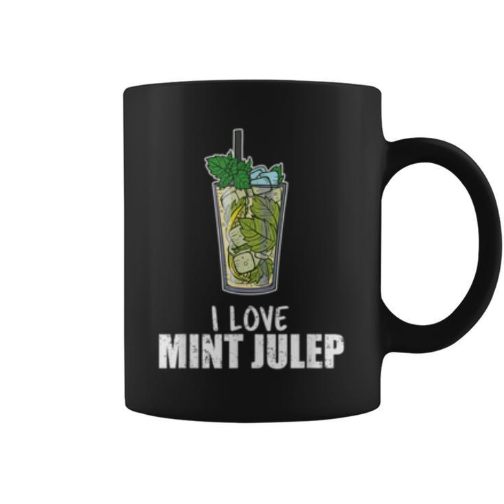 I Love Mint Julep Cocktail Drink Alcohol Lover  Coffee Mug