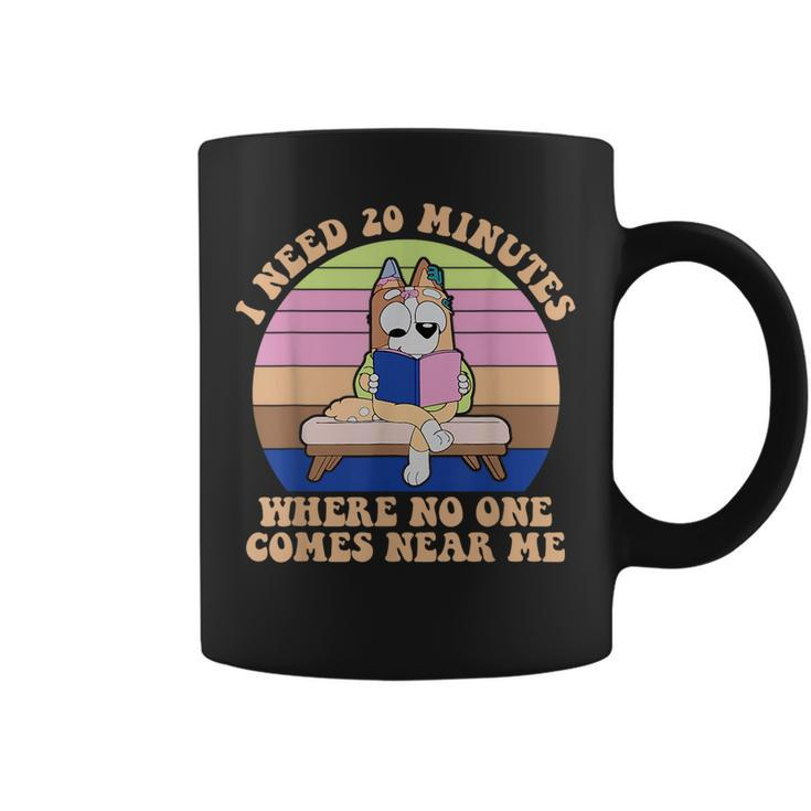 I Need 20 Minutes Where No One Comes Near Me Apparel  Coffee Mug