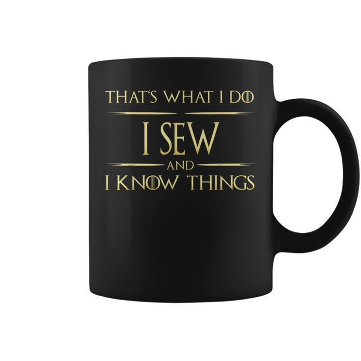I Sew And I Know Things Sewing Quote  Coffee Mug