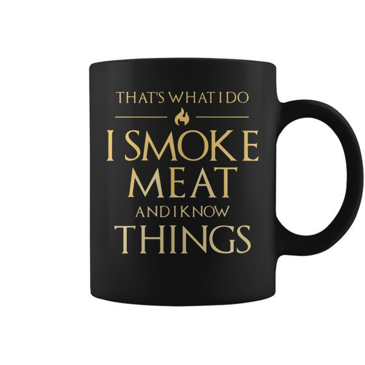 I Smoke Meat And I Know Things Funny Bbq Smoker Pitmaster  Coffee Mug