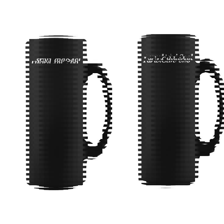 I Survived Catholic School - Funny Catholic Coffee Mug