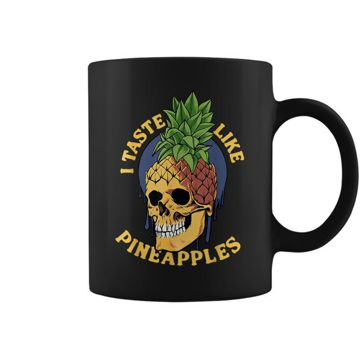 I Taste Like Pineapples Coffee Mug